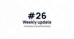 Weekly update #26 of building my personal branding